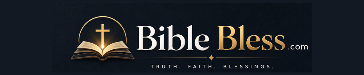 BibleBless.com — Truth. Faith. Blessings.